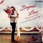 Beyond Love - Romantic Songs For Her - Kirtidan Gadhvi Song Download